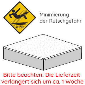 Beschichtung: mit AntiSlip